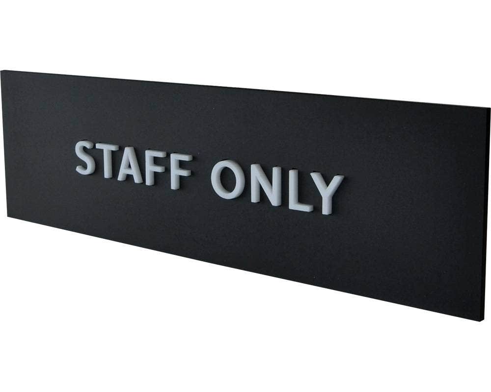 Staff Only | 3 Dimensional Premium Sign | 2-3/4” high x 9-3/4” wide